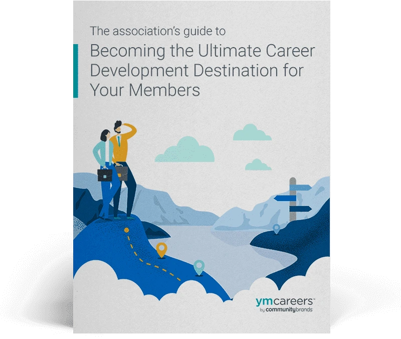 Read about becoming the ultimate career development destination for your members