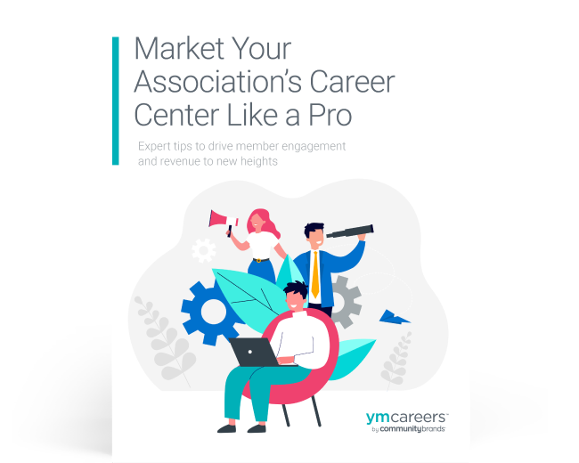 Market Your Association’s Career Center Like a Pro